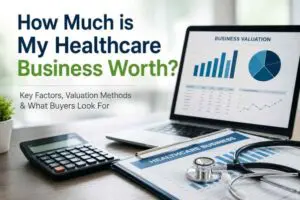 How Much is My Healthcare Business Worth?