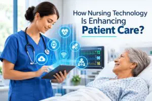 How Nursing Technology Is Enhancing Patient Care?