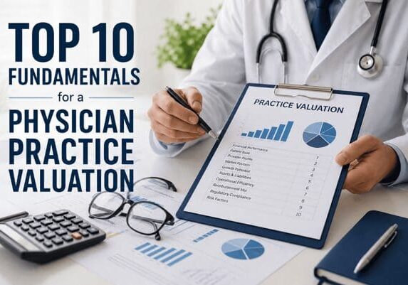 Top 10 Fundamentals for a Physician Practice Valuation