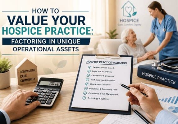 How to Value Your Hospice Practice: Factoring in Unique Operational Assets