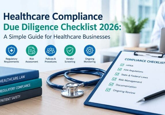 Healthcare Compliance Due Diligence Checklist 2026: A Simple Guide for Healthcare Businesses