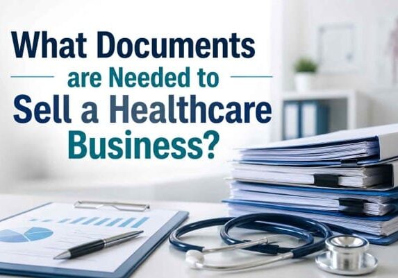 What Documents are Needed to Sell a Healthcare Business?