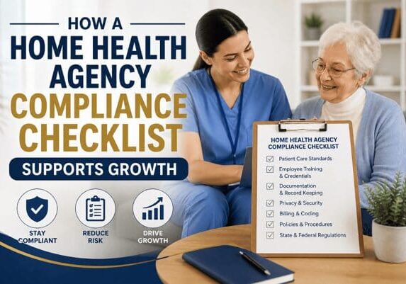 How a Home Health Agency Compliance Checklist Supports Growth